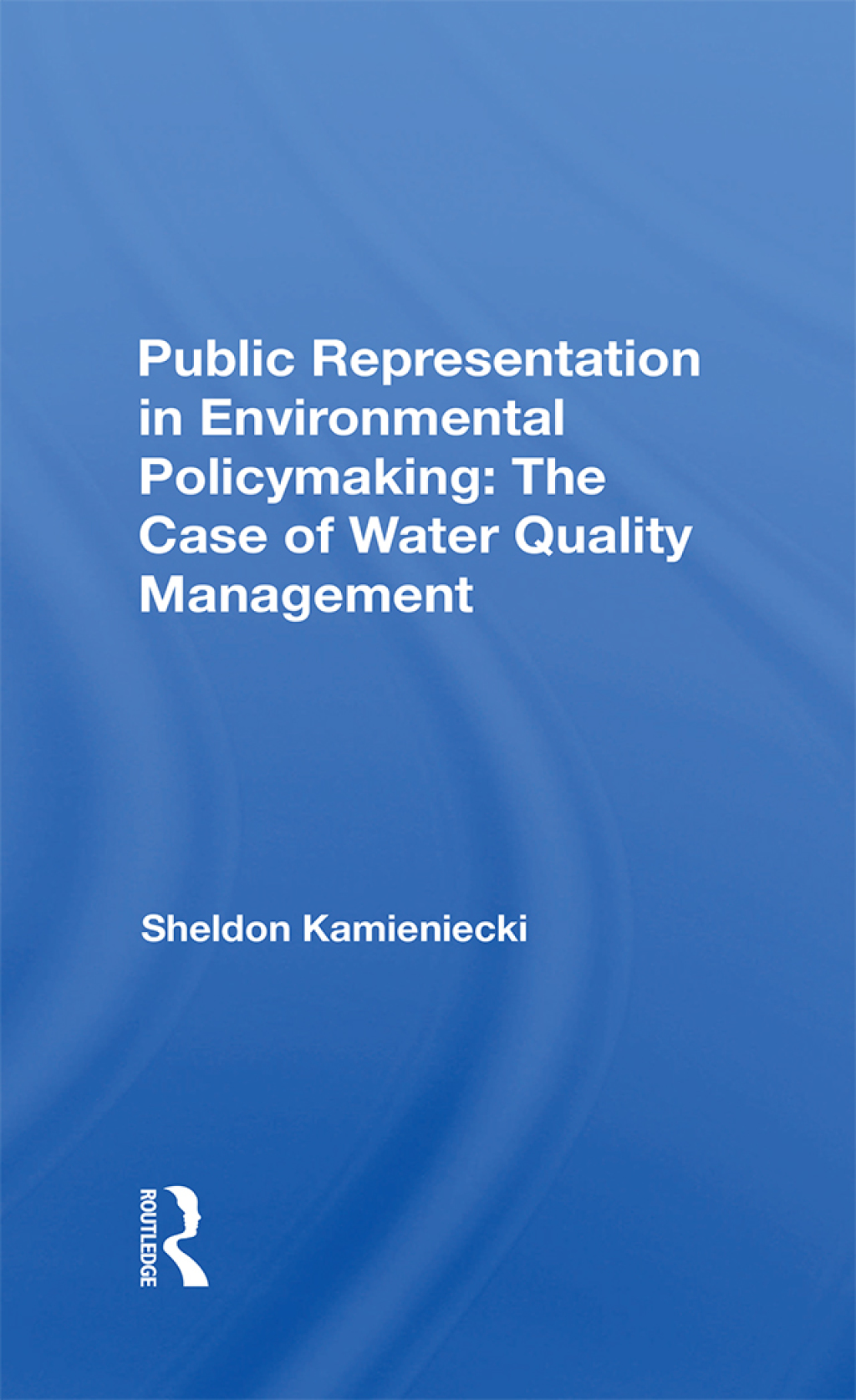 Public Representation In Environmental Policymaking The Case Of Water Quality Management 1st Edition â€“ PDF/EPUB Version Downloadable