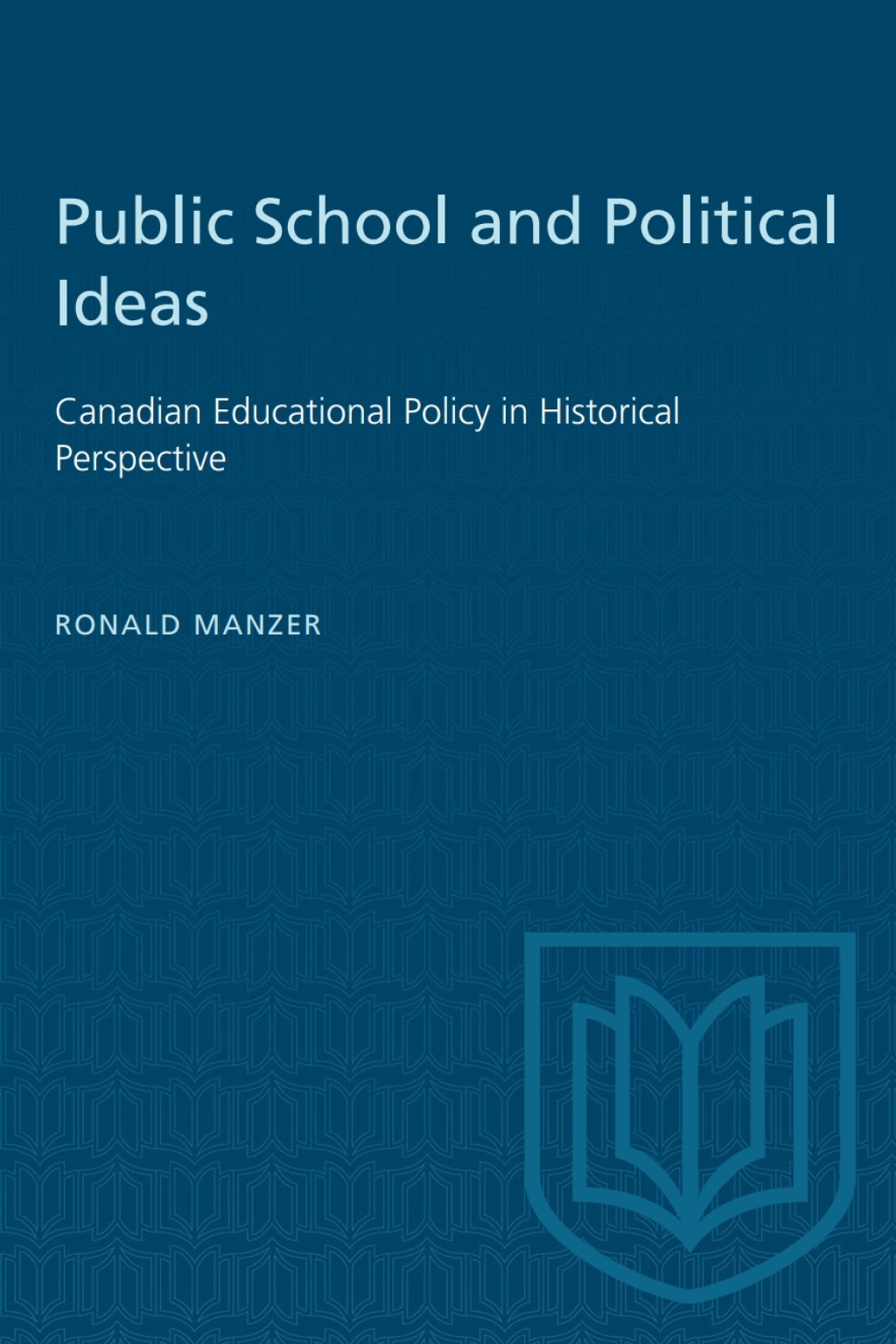 Public School and Political Ideas Canadian Educational Policy in Historical Perspective 1st Edition â€“ PDF/EPUB Version Downloadable