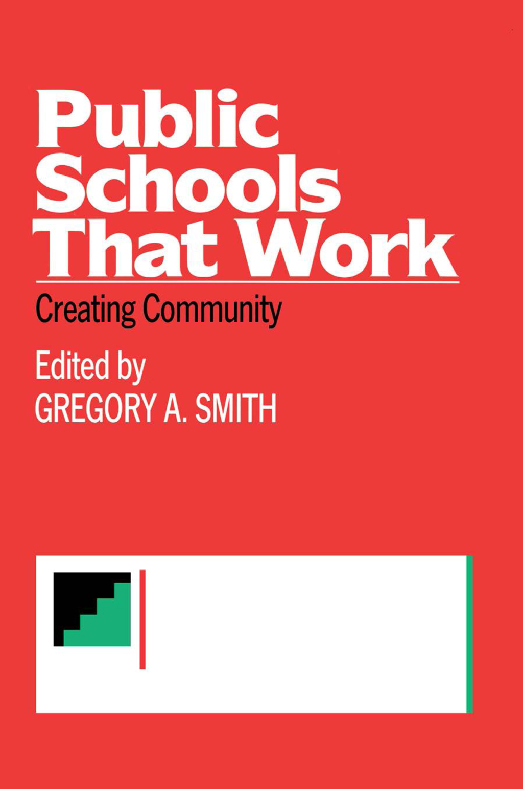 Public Schools That Work Creating Community 1st Edition â€“ PDF/EPUB Version Downloadable