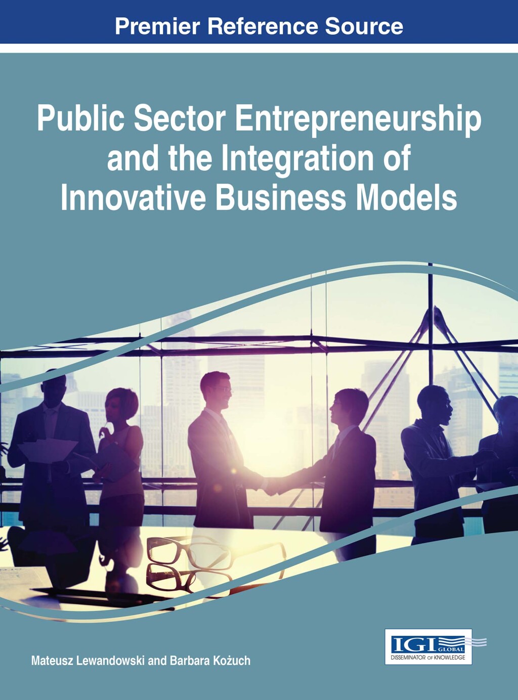 Public Sector Entrepreneurship and the Integration of Innovative Business Models – PDF/EPUB Version Downloadable