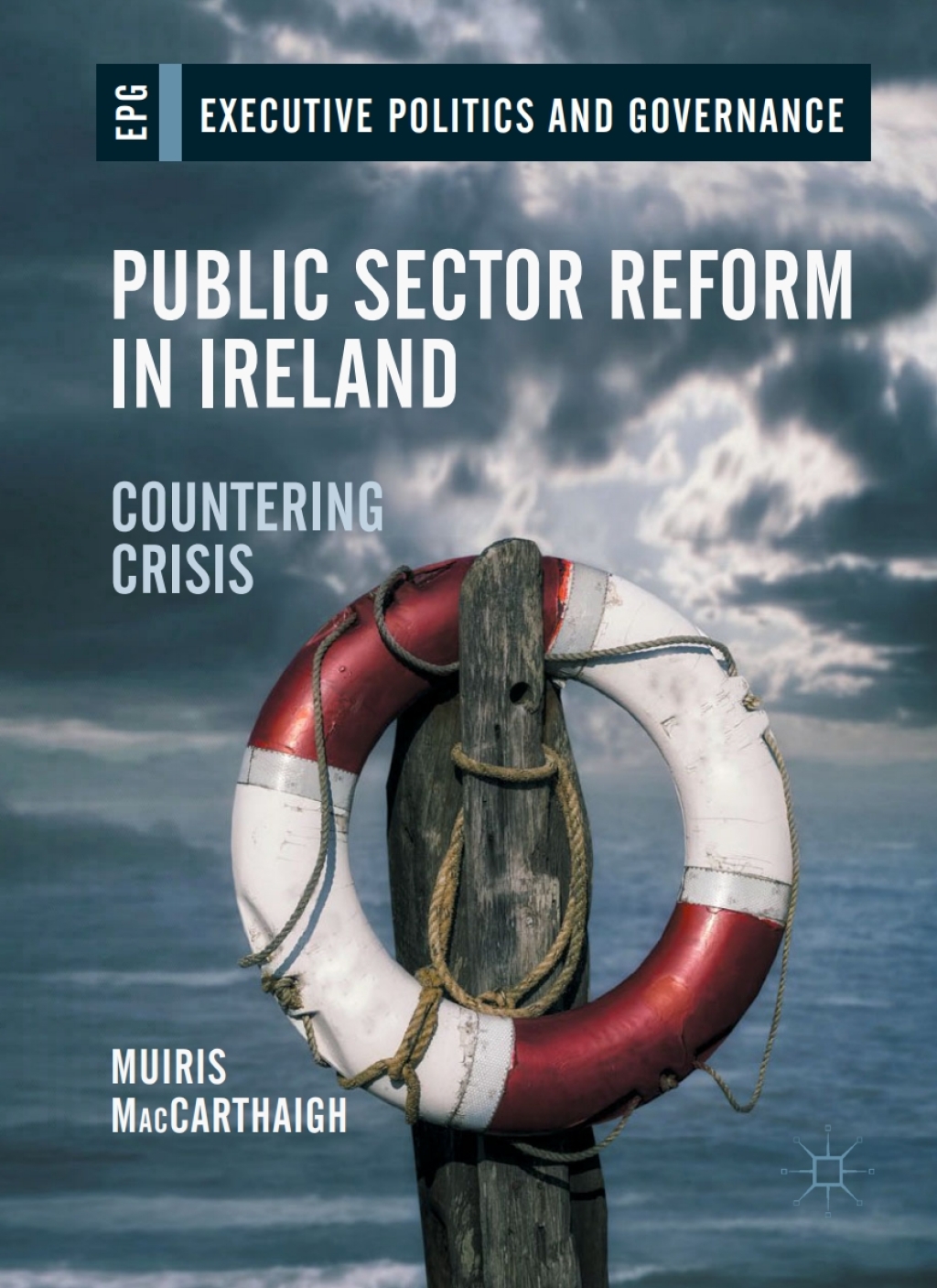 Public Sector Reform in Ireland Countering Crisis  â€“ PDF/EPUB Version Downloadable