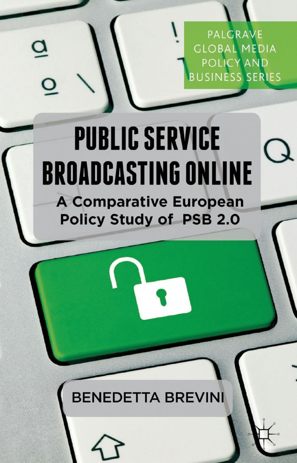 Public Service Broadcasting Online A Comparative European Policy Study of PSB 2.0  â€“ PDF/EPUB Version Downloadable