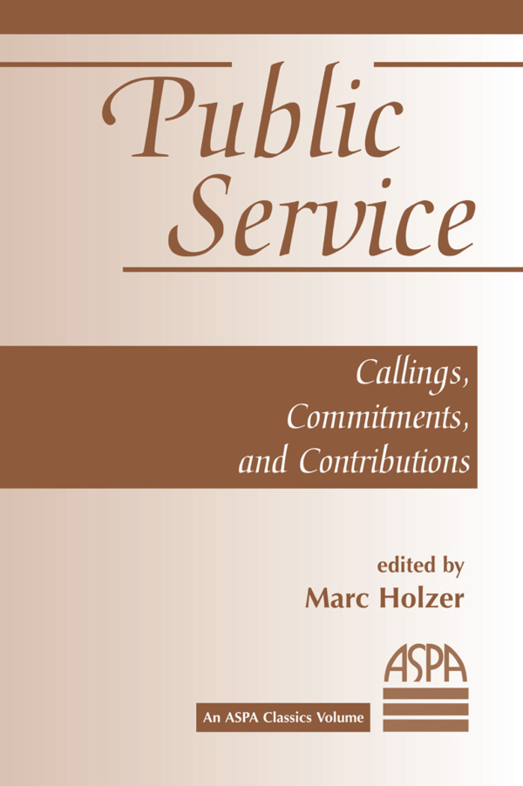 Public Service Callings, Commitments And Contributions 1st Edition â€“ PDF/EPUB Version Downloadable
