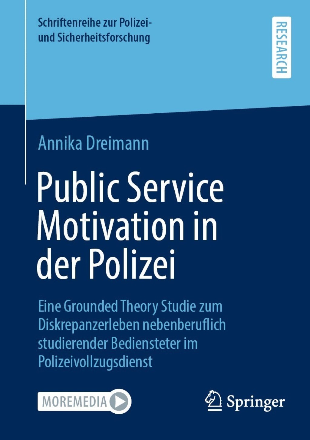 Public Service Motivation in der Polizei Eine Grounded Theory Studie zum Diskrepanzerleben nebenberuflich studierender Bediensteter im Polizeivollzugsdienst  â€“ PDF/EPUB Version Downloadable
