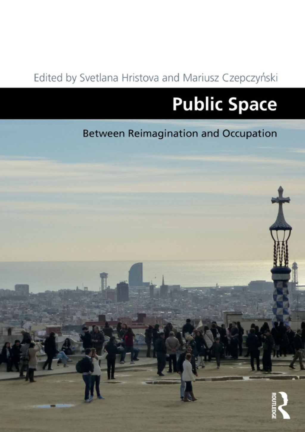 Public Space Between Reimagination and Occupation 1st Edition â€“ PDF/EPUB Version Downloadable