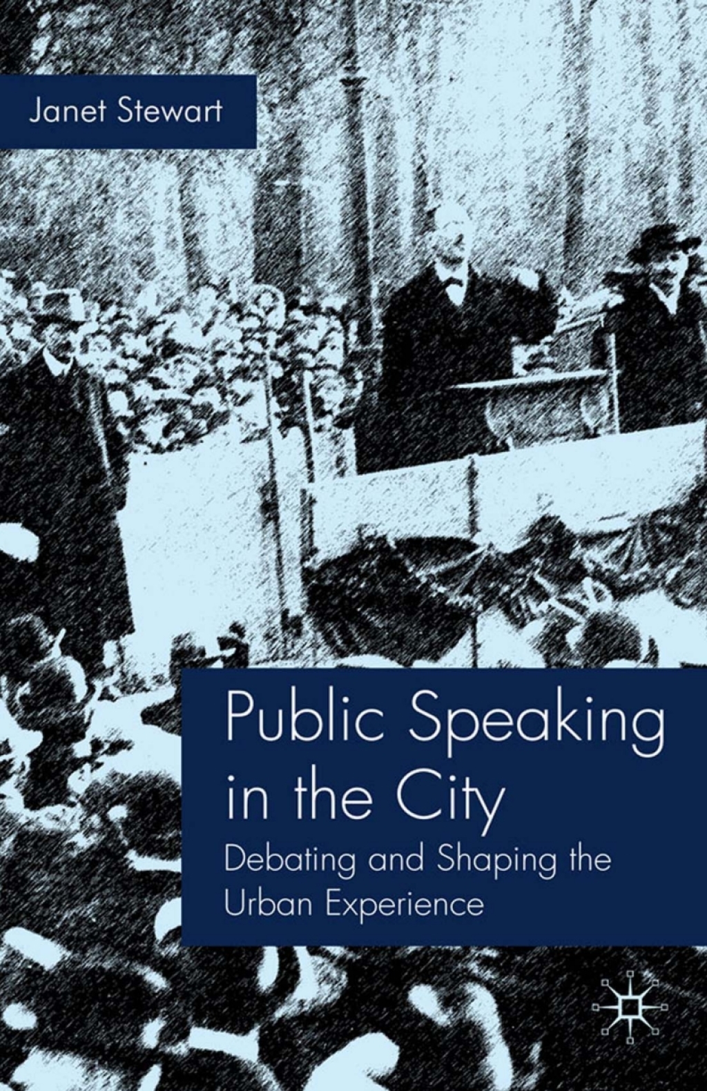 Public Speaking in the City Debating and Shaping the Urban Experience  â€“ PDF/EPUB Version Downloadable