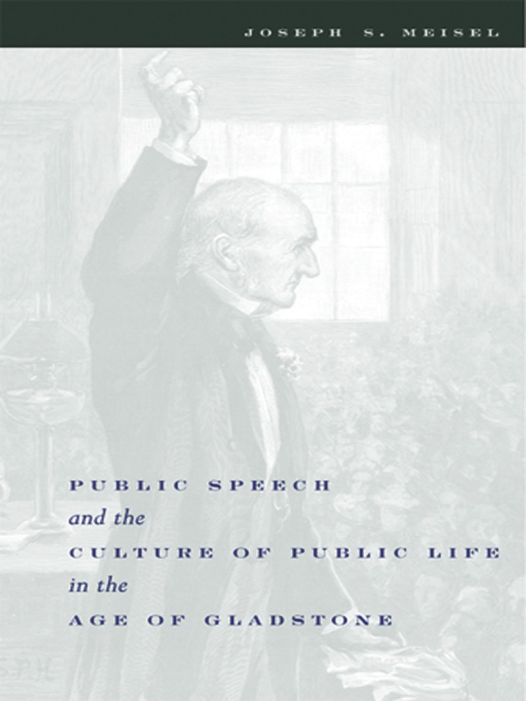 Public Speech and the Culture of Public Life in the Age of Gladstone  â€“ PDF/EPUB Version Downloadable