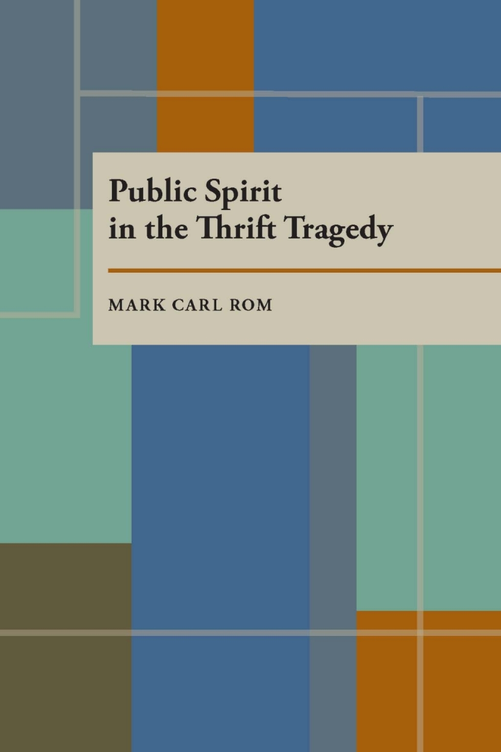 Public Spirit in the Thrift Tragedy  â€“ PDF/EPUB Version Downloadable