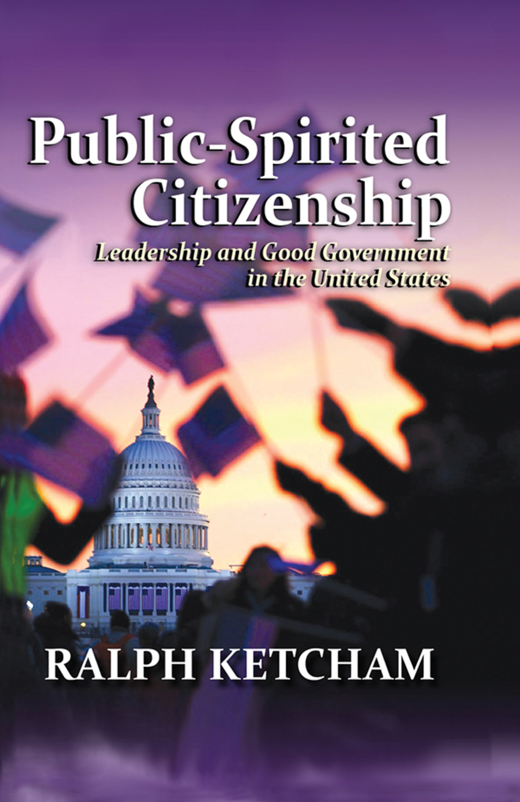Public-Spirited Citizenship Leadership and Good Government in the United States 1st Edition â€“ PDF/EPUB Version Downloadable