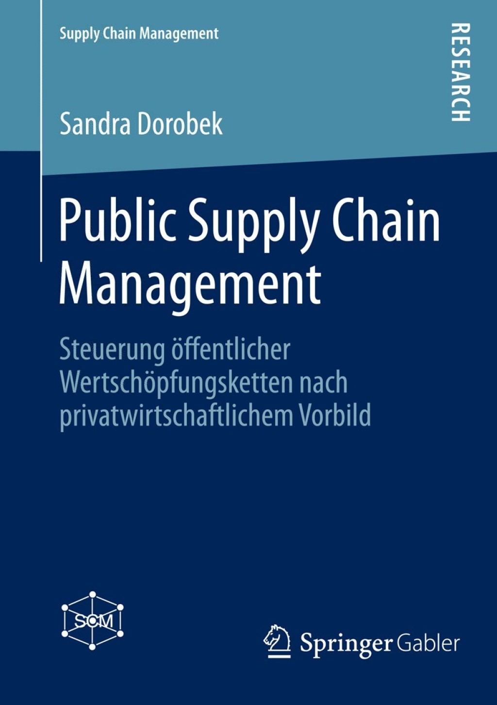 Public Supply Chain Management Steuerung Ã¶ffentlicher WertschÃ¶pfungsketten nach privatwirtschaftlichem Vorbild  â€“ PDF/EPUB Version Downloadable