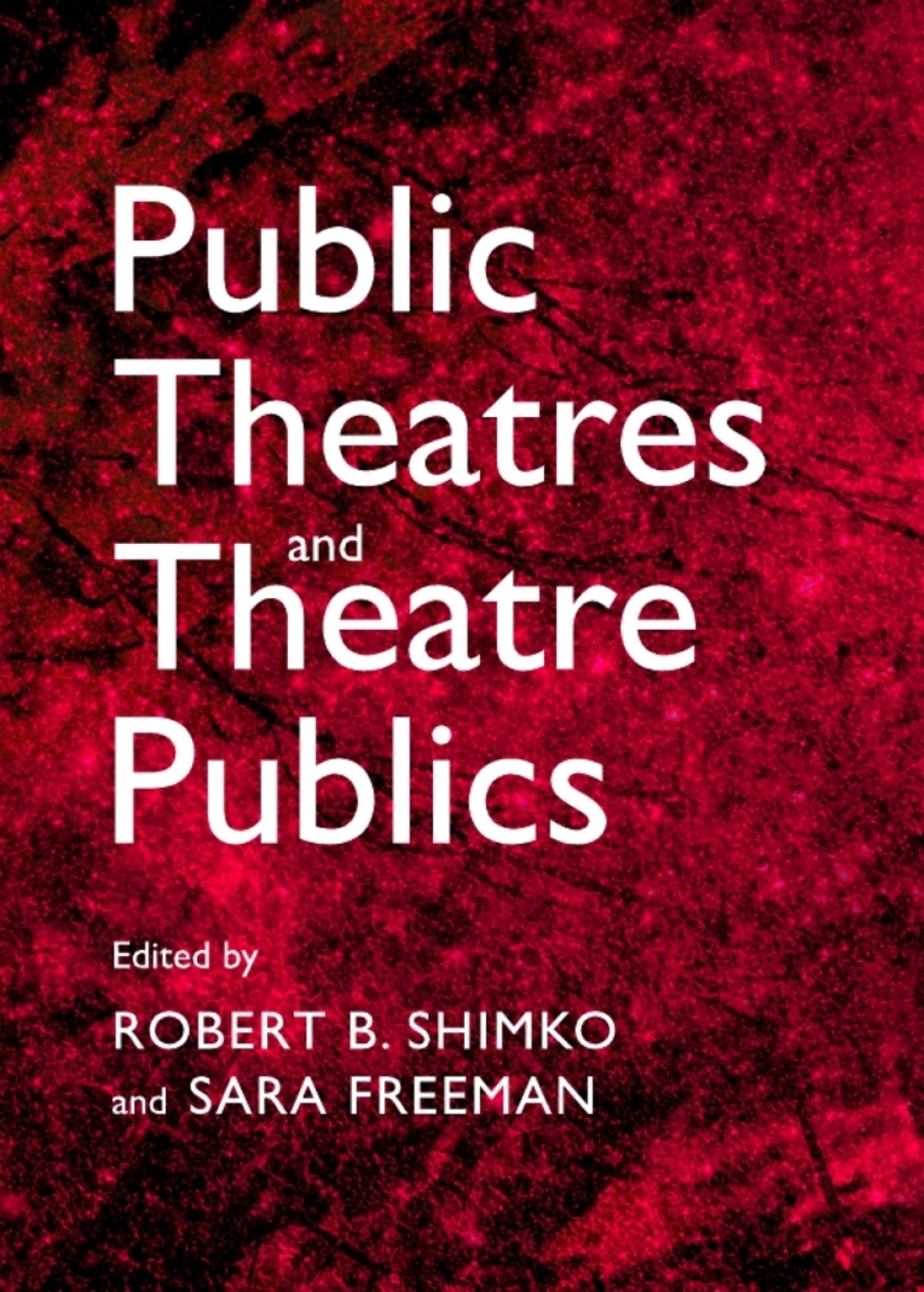 Public Theatres and Theatre Publics 1st Edition â€“ PDF/EPUB Version Downloadable