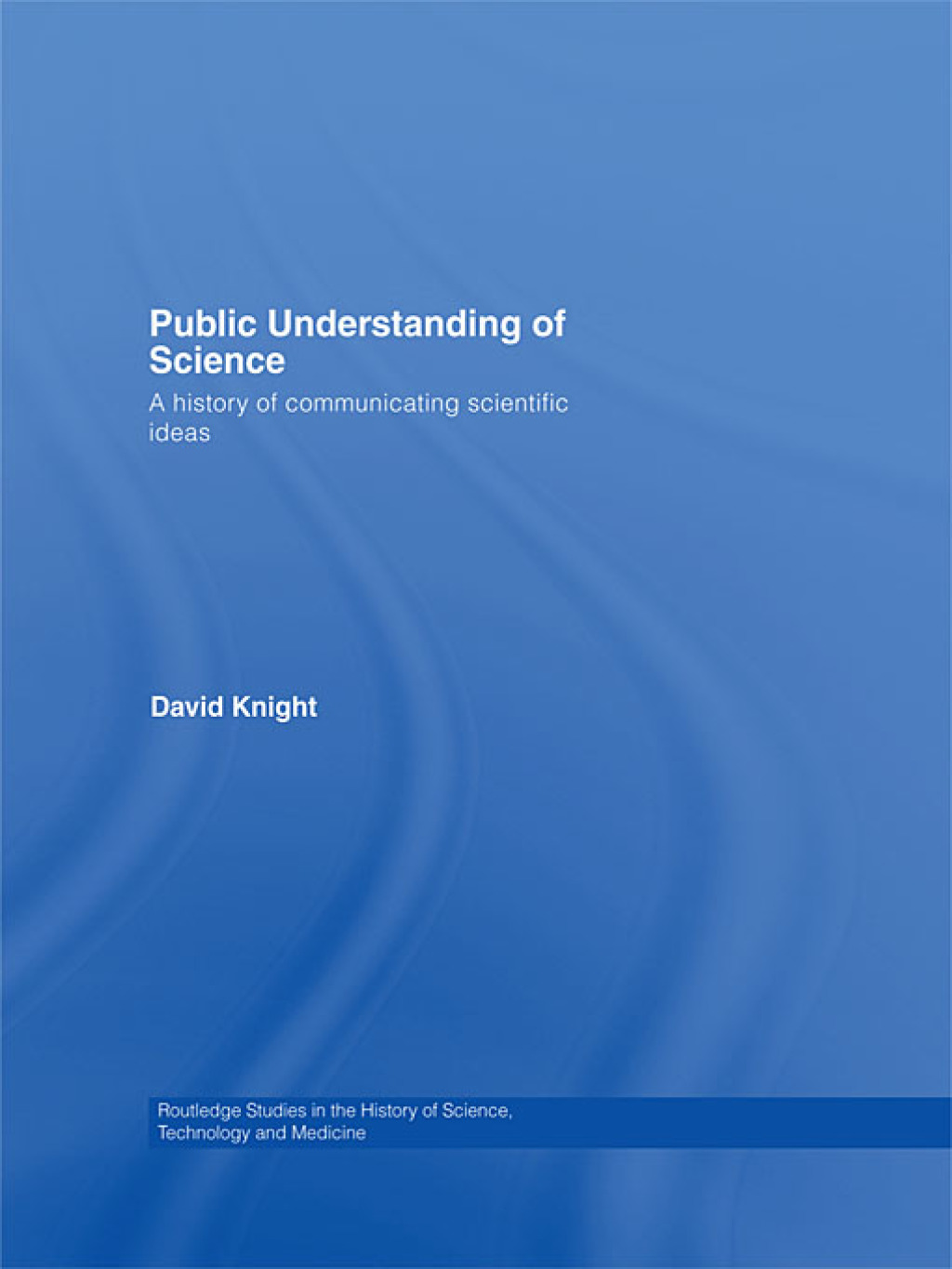 Public Understanding of Science A History of Communicating Scientific Ideas 1st Edition â€“ PDF/EPUB Version Downloadable