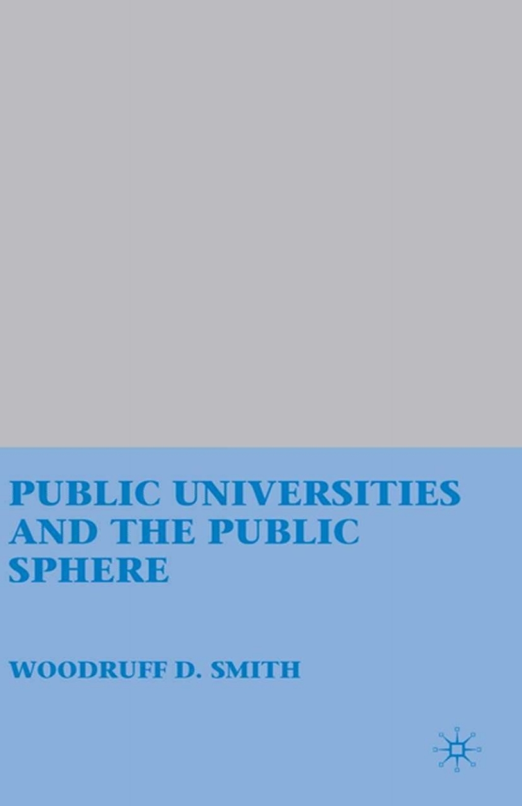 Public Universities and the Public Sphere  â€“ PDF/EPUB Version Downloadable