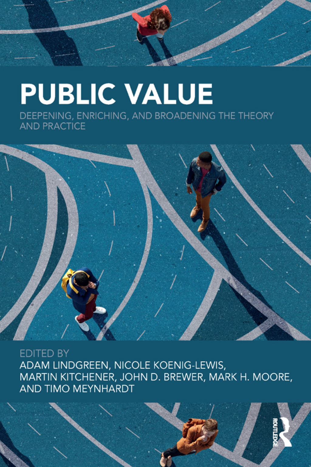 Public Value Deepening, Enriching, and Broadening the Theory and Practice 1st Edition â€“ PDF/EPUB Version Downloadable
