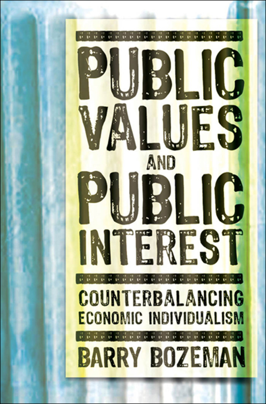 Public Values and Public Interest Counterbalancing Economic Individualism  â€“ PDF/EPUB Version Downloadable