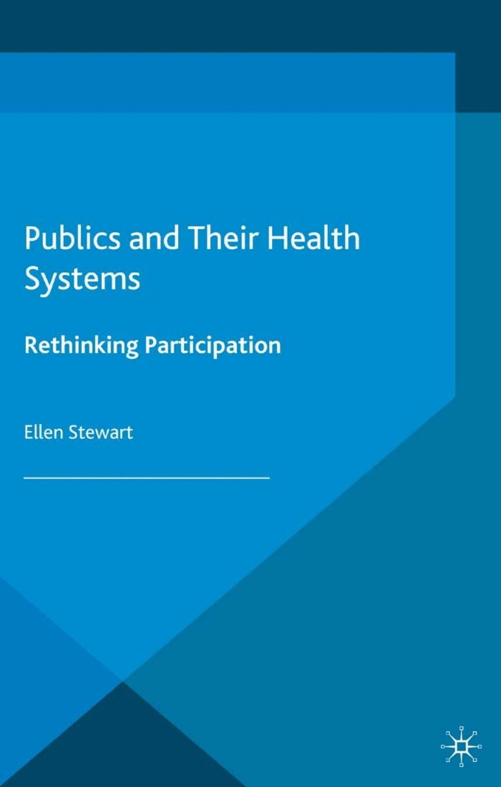 Publics and Their Health Systems Rethinking Participation  â€“ PDF/EPUB Version Downloadable