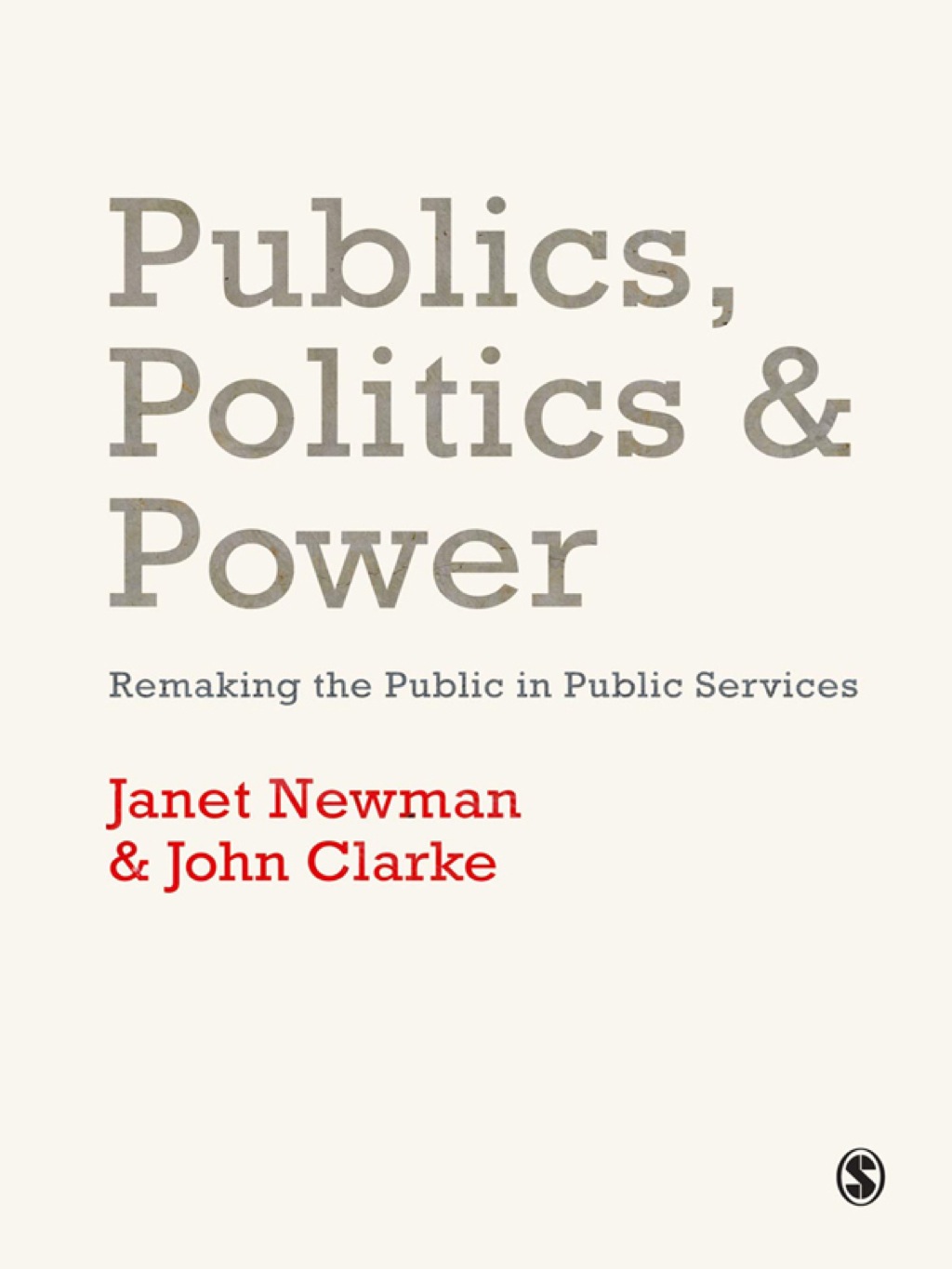 Publics, Politics and Power Remaking the Public in Public Services 1st Edition â€“ PDF/EPUB Version Downloadable