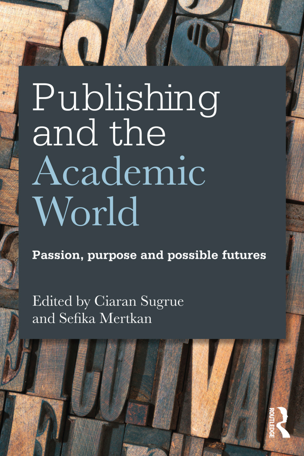 Publishing and the Academic World Passion, purpose and possible futures 1st Edition â€“ PDF/EPUB Version Downloadable