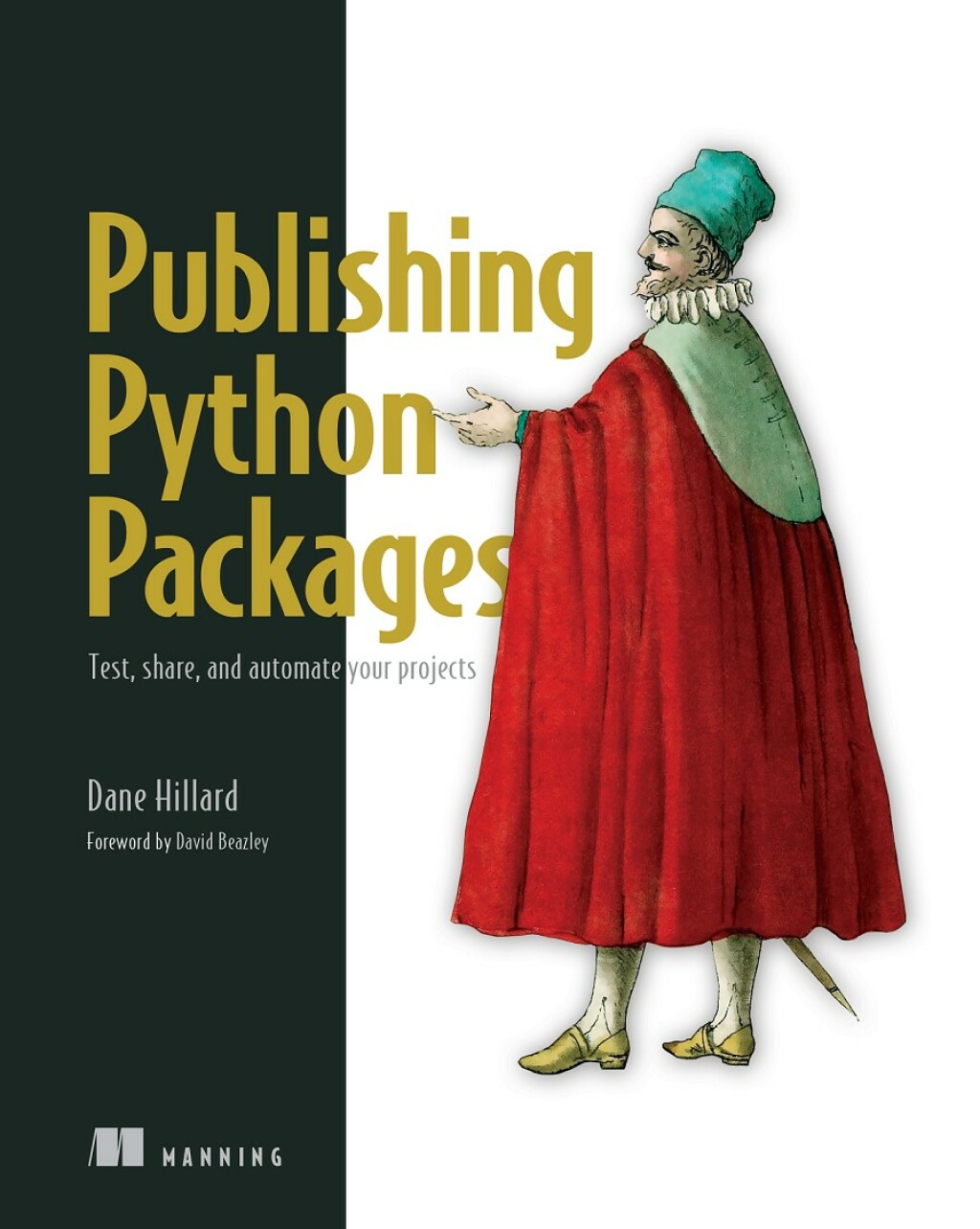 Publishing Python Packages Test, share, and automate your projects  â€“ PDF/EPUB Version Downloadable