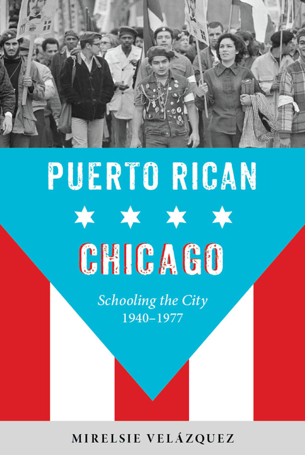Puerto Rican Chicago Schooling the City, 1940-1977 - (PDF/EPUB Version)
