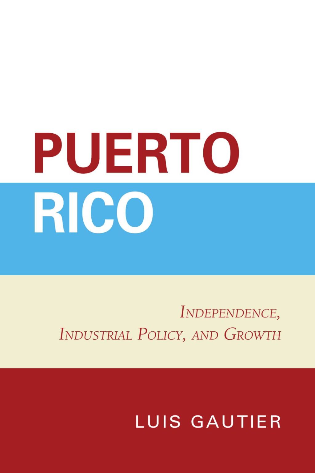 Puerto Rico Independence, Industrial Policy, and Growth 1st Edition â€“ PDF/EPUB Version Downloadable