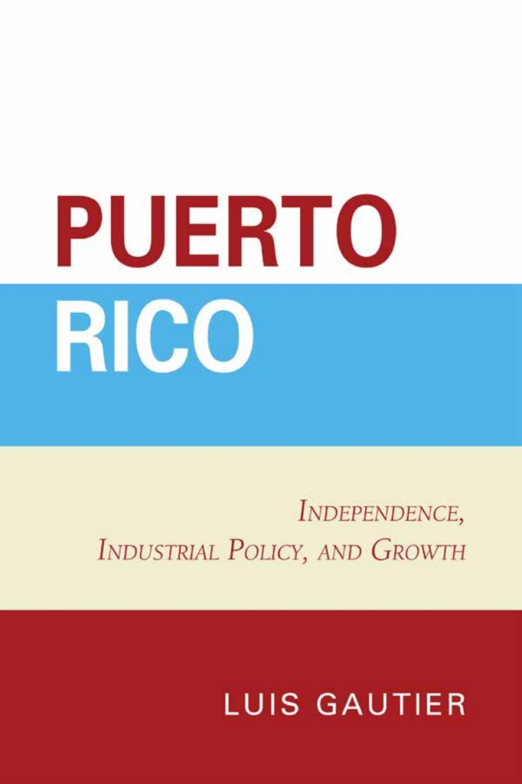 Puerto Rico Independence, Industrial Policy, and Growth 1st Edition â€“ PDF/EPUB Version Downloadable
