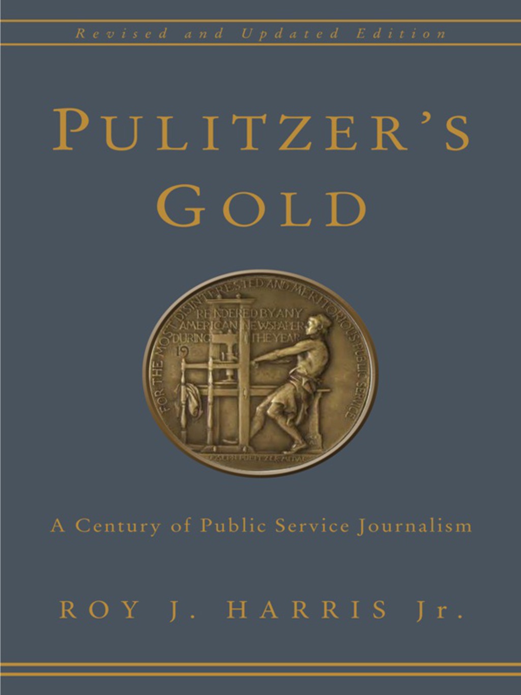 Pulitzer's Gold A Century of Public Service Journalism 2nd Edition â€“ PDF/EPUB Version Downloadable
