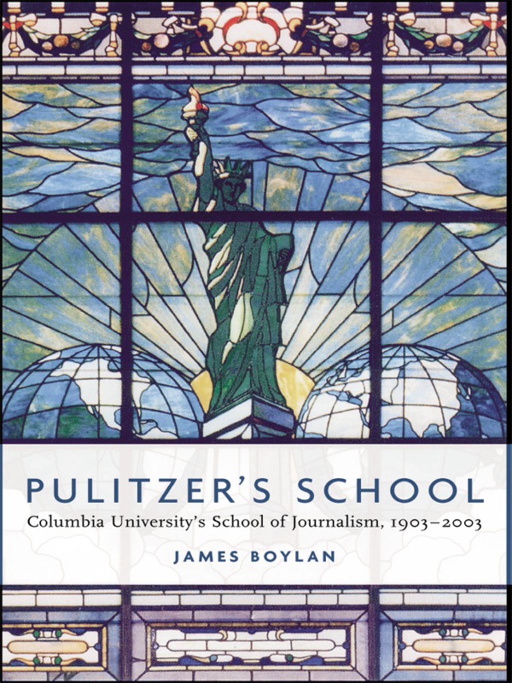 Pulitzer's School Columbia University's School of Journalism, 1903-2003  â€“ PDF/EPUB Version Downloadable