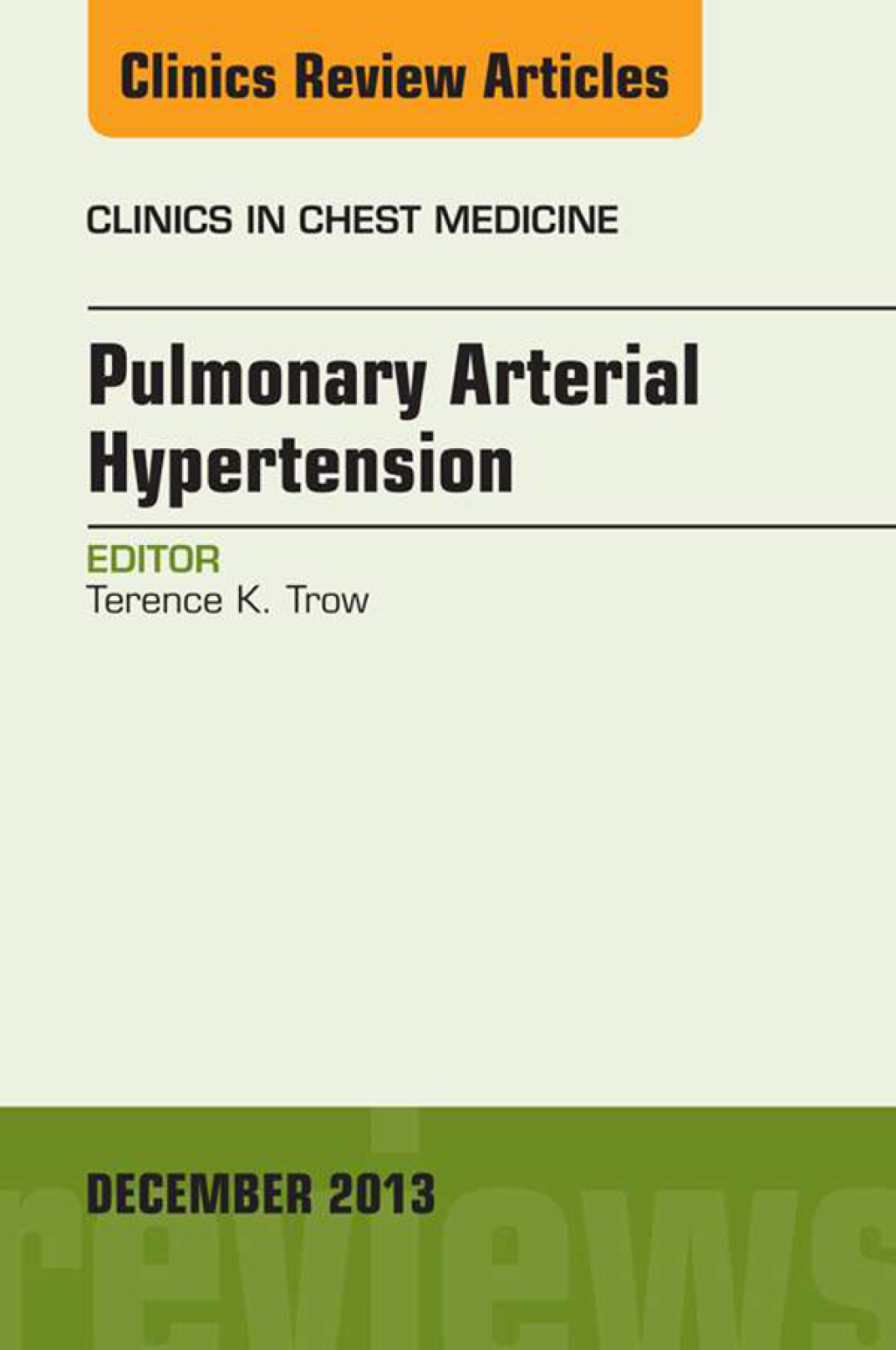 Pulmonary Arterial Hypertension, An Issue of Clinics in Chest Medicine  â€“ PDF/EPUB Version Downloadable