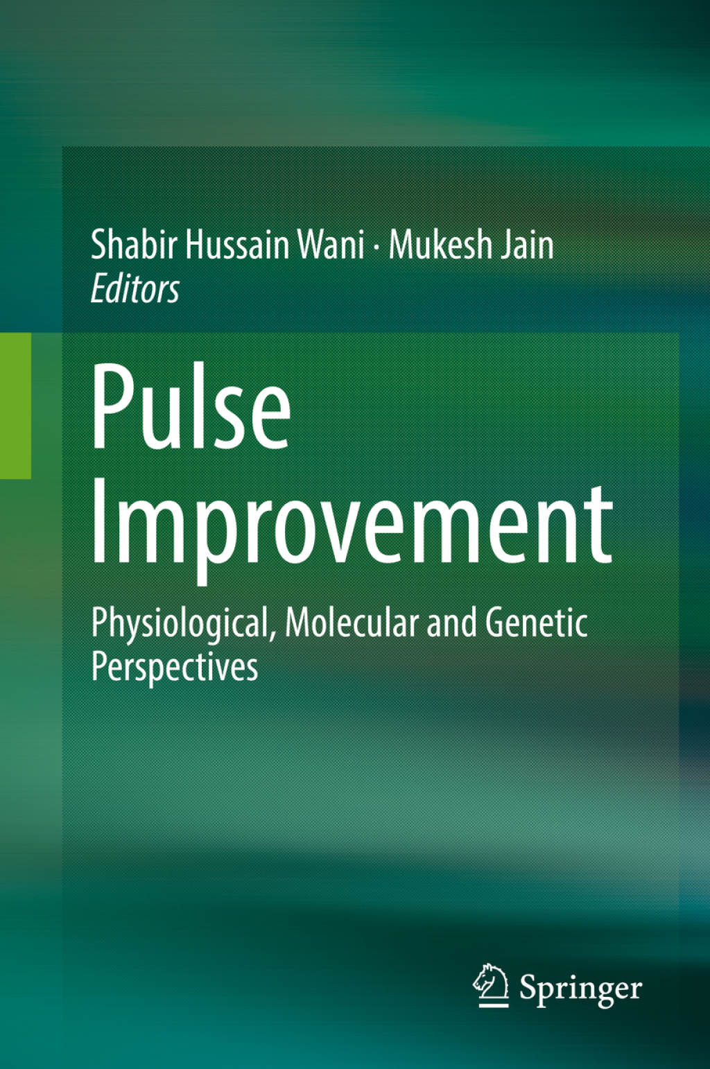 Pulse Improvement Physiological, Molecular and Genetic Perspectives  â€“ PDF/EPUB Version Downloadable
