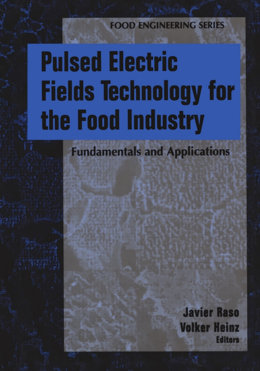 Pulsed Electric Fields Technology for the Food Industry Fundamentals and Applications 1st Edition â€“ PDF/EPUB Version Downloadable