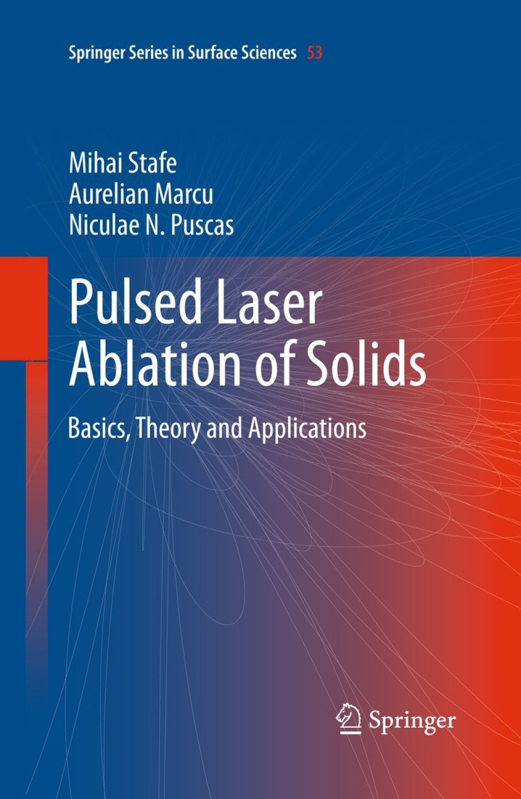 Pulsed Laser Ablation of Solids Basics, Theory and Applications  â€“ PDF/EPUB Version Downloadable