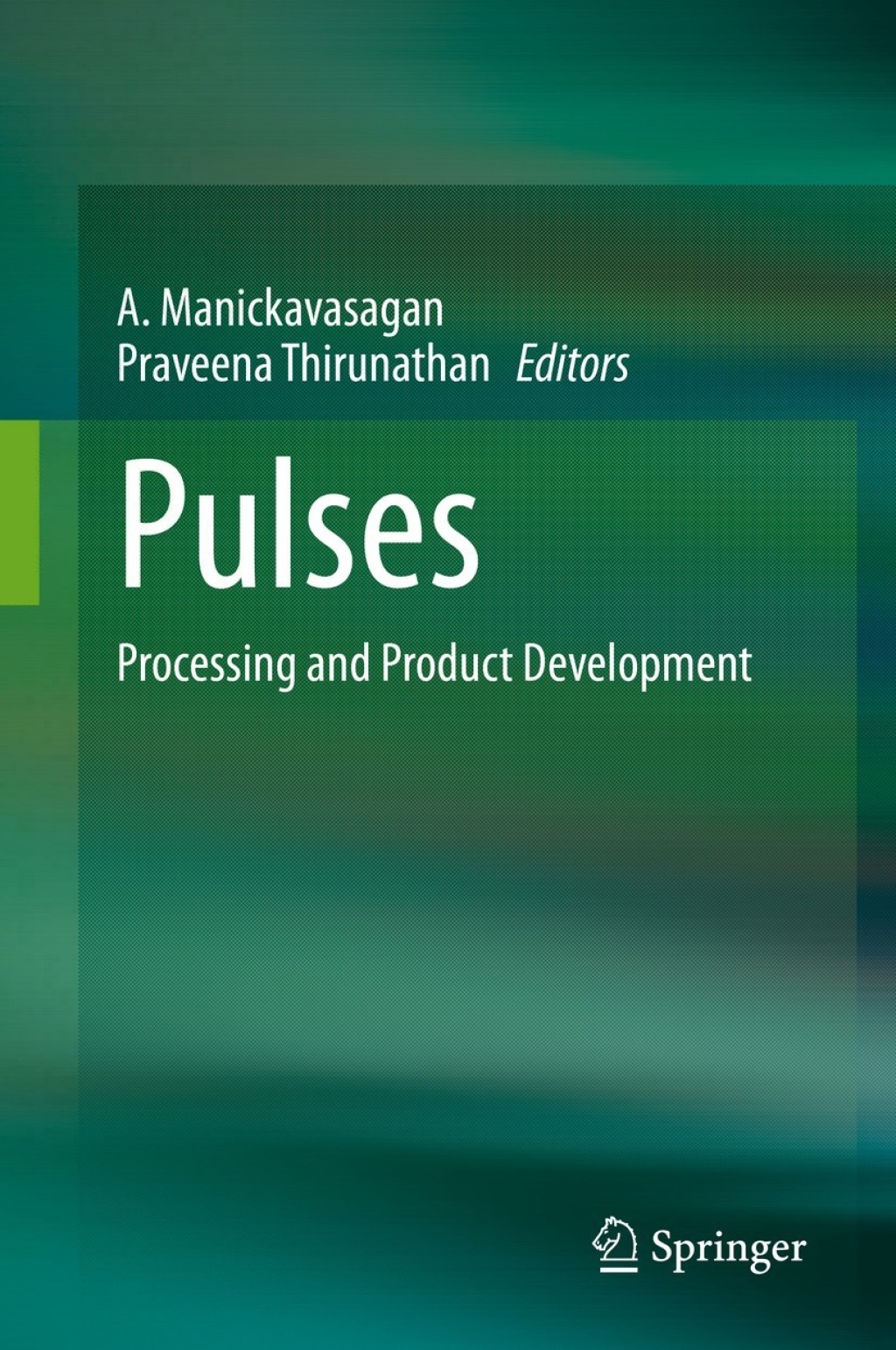 Pulses Processing and Product Development 1st Edition â€“ PDF/EPUB Version Downloadable