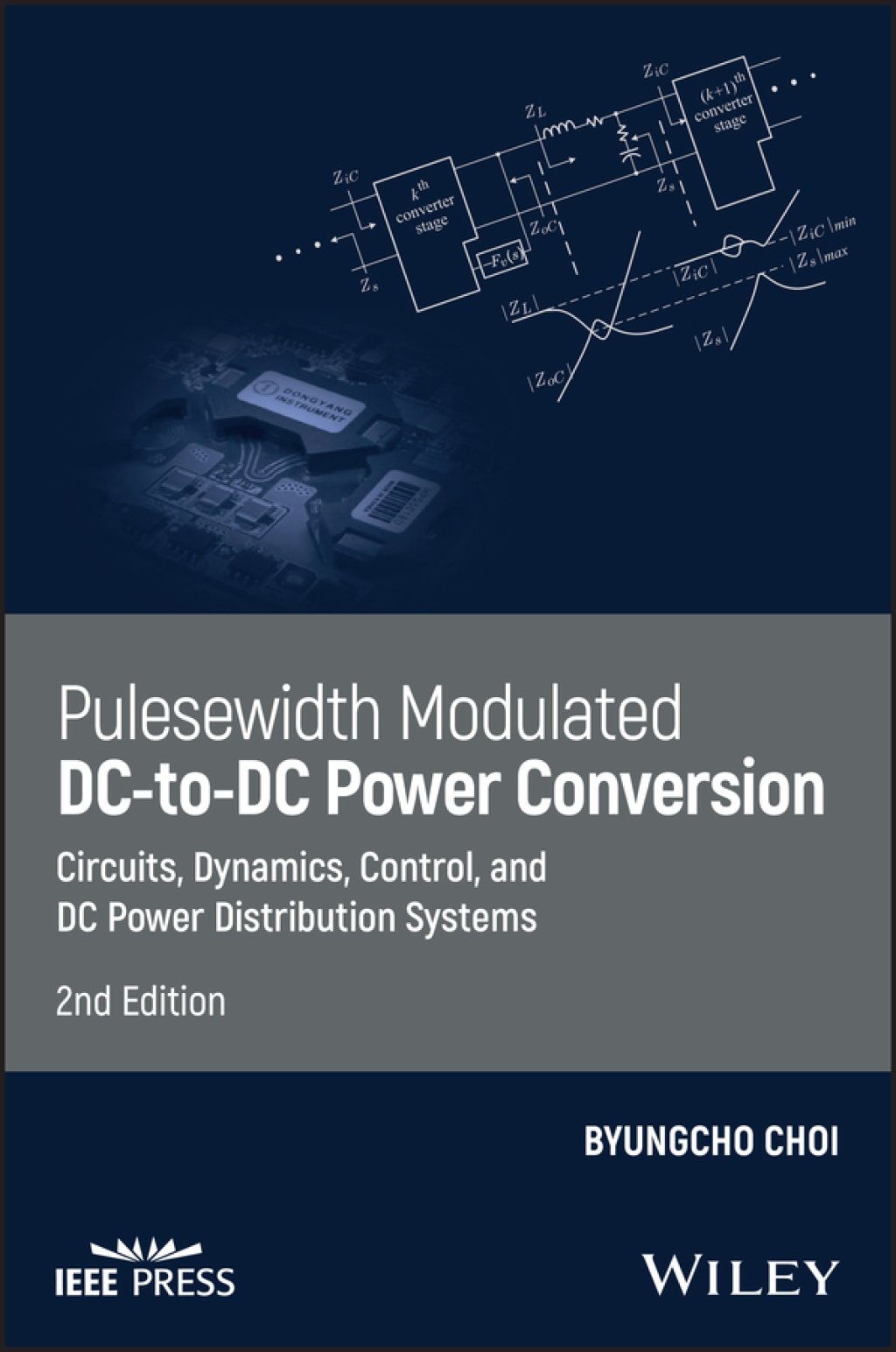 Pulsewidth Modulated DC-to-DC Power Conversion Circuits, Dynamics, Control, and DC Power Distribution Systems 2nd Edition â€“ PDF/EPUB Version Downloadable