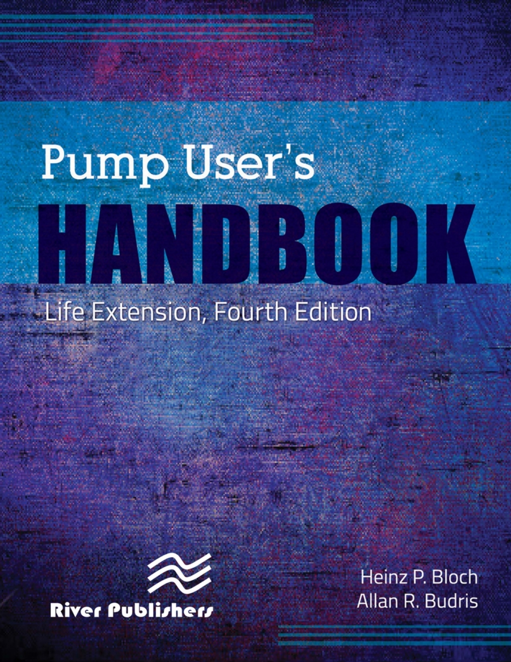 Pump User's Handbook Life Extension, Fourth Edition 4th Edition â€“ PDF/EPUB Version Downloadable