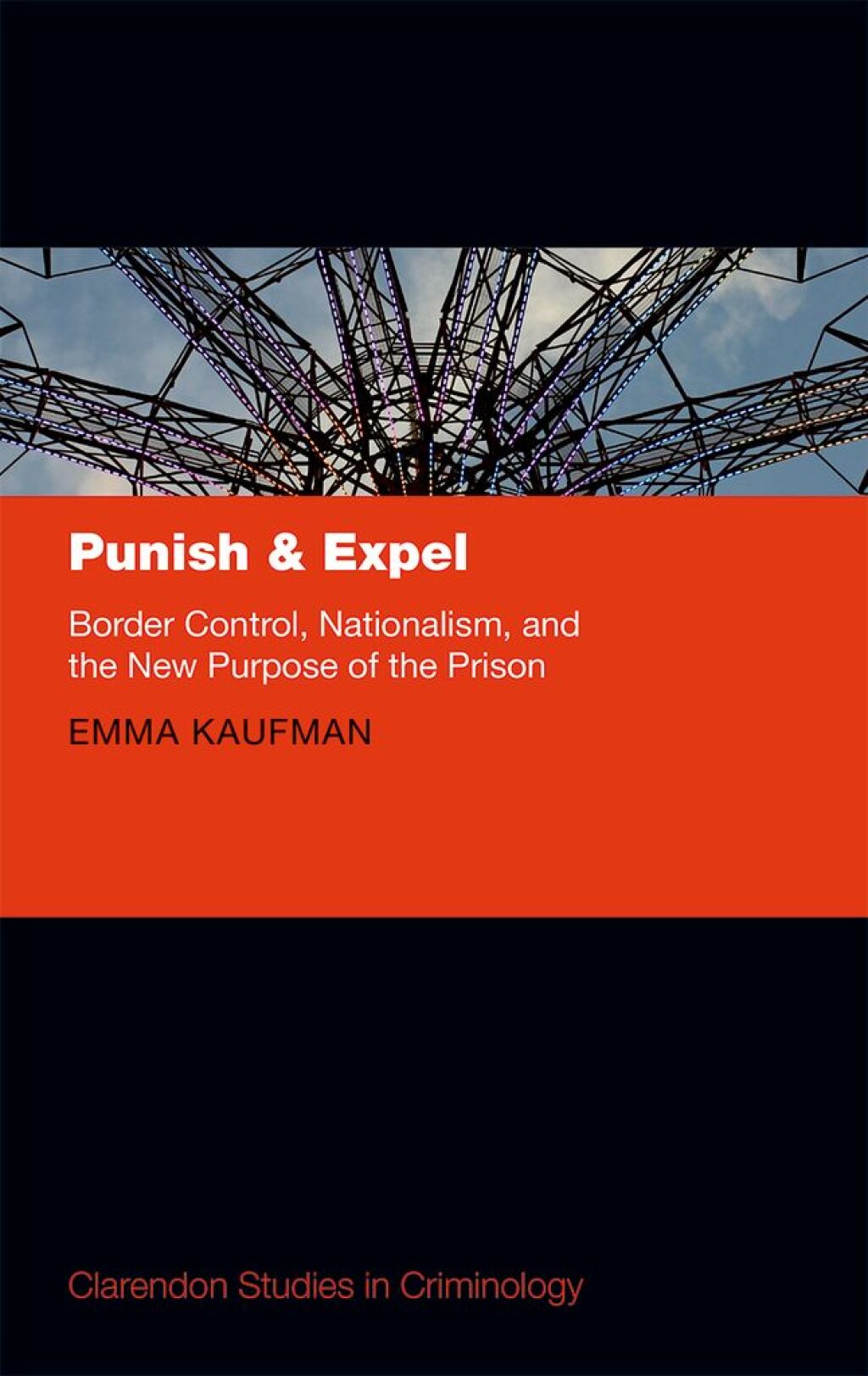 Punish and Expel Border Control, Nationalism, and the New Purpose of the Prison  â€“ PDF/EPUB Version Downloadable