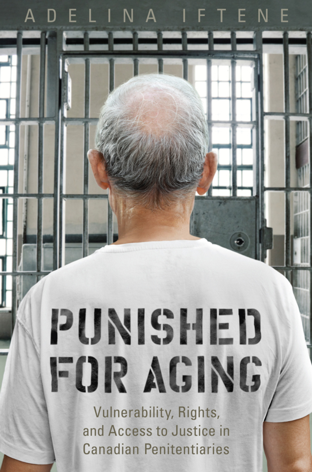 Punished for Aging Vulnerability, Rights, and Access to Justice in Canadian Penitentiaries 1st Edition â€“ PDF/EPUB Version Downloadable