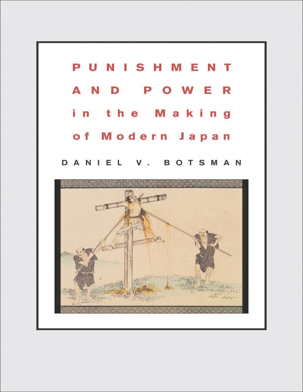 Punishment and Power in the Making of Modern Japan  â€“ PDF/EPUB Version Downloadable