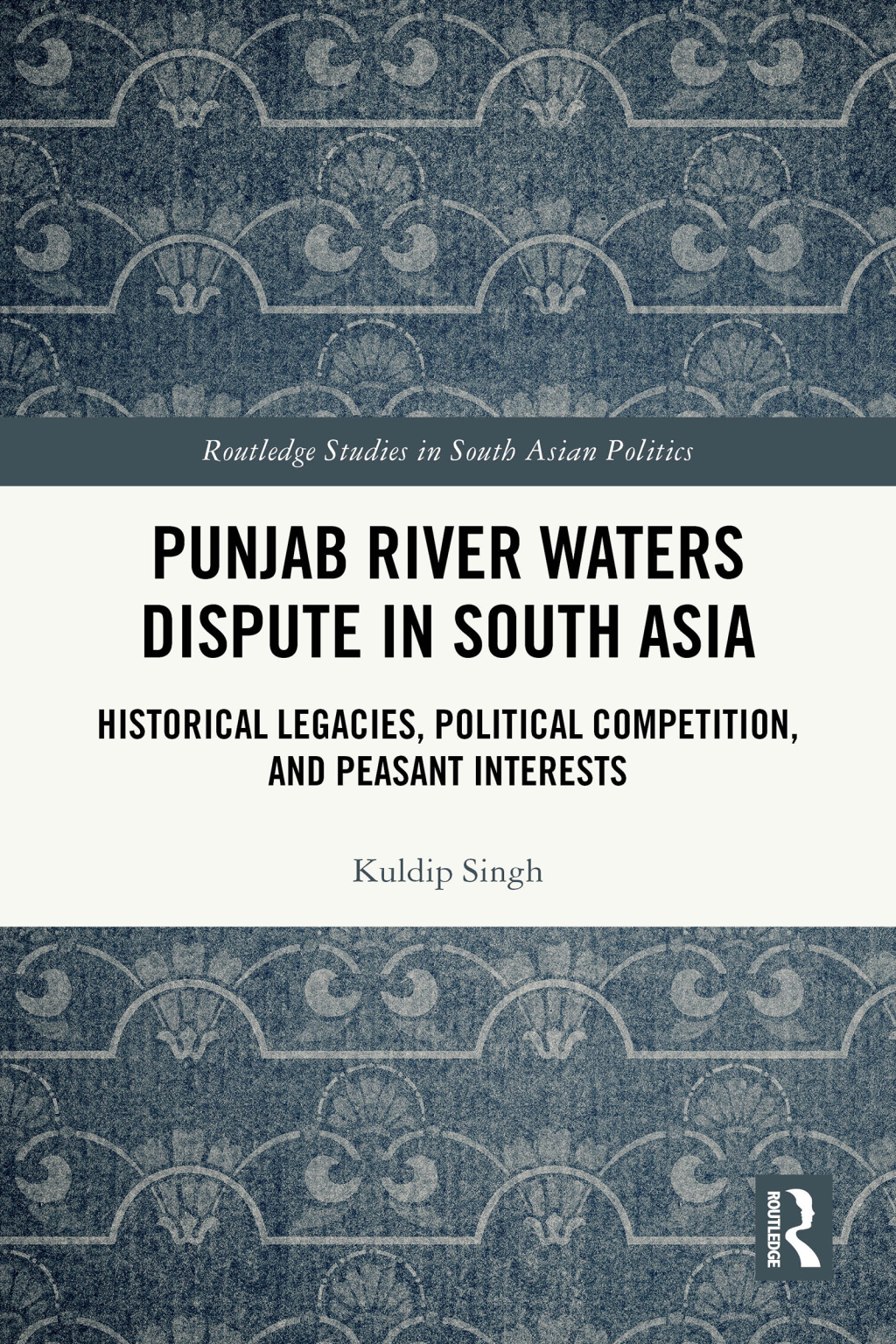 Punjab River Waters Dispute in South Asia Historical Legacies, Political Competition, and Peasant Interests 1st Edition â€“ PDF/EPUB Version Downloadable