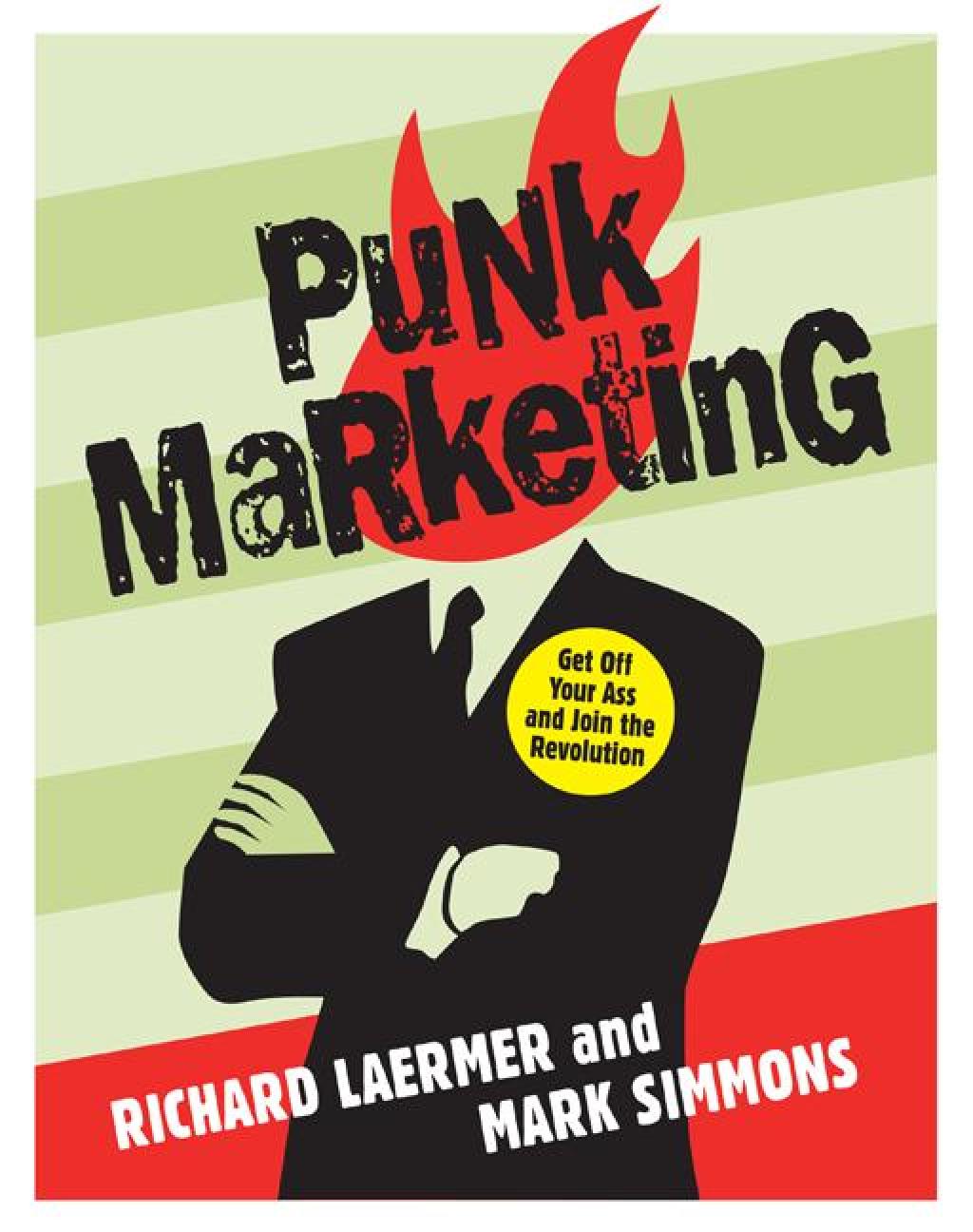 Punk Marketing Get Off Your Ass and Join the Revolution - (PDF/EPUB Version)