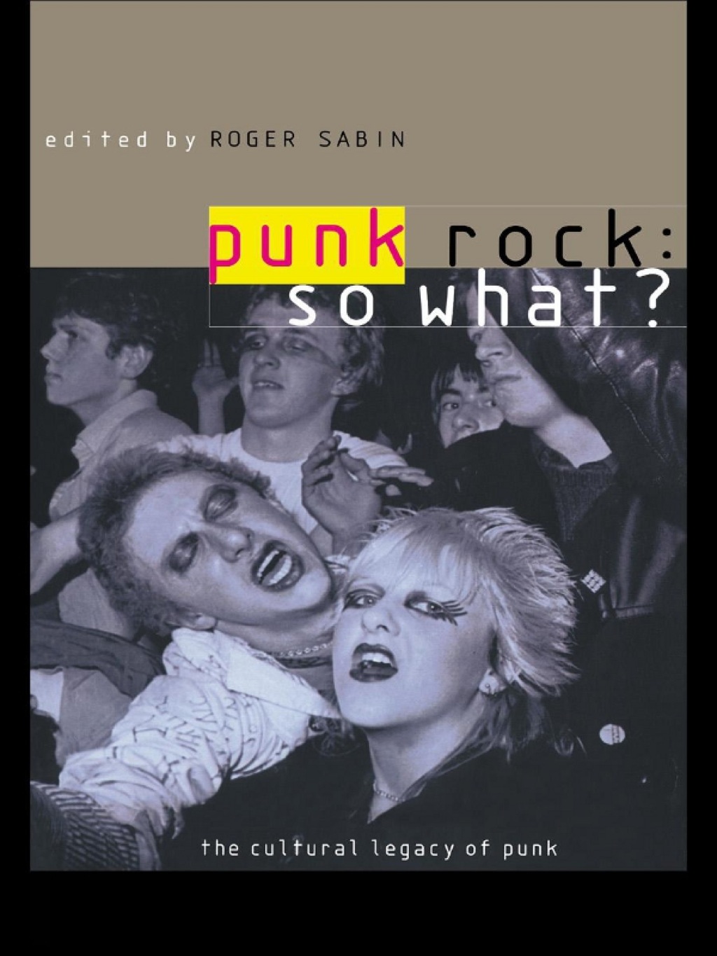Punk Rock: So What? The Cultural Legacy of Punk 1st Edition â€“ PDF/EPUB Version Downloadable
