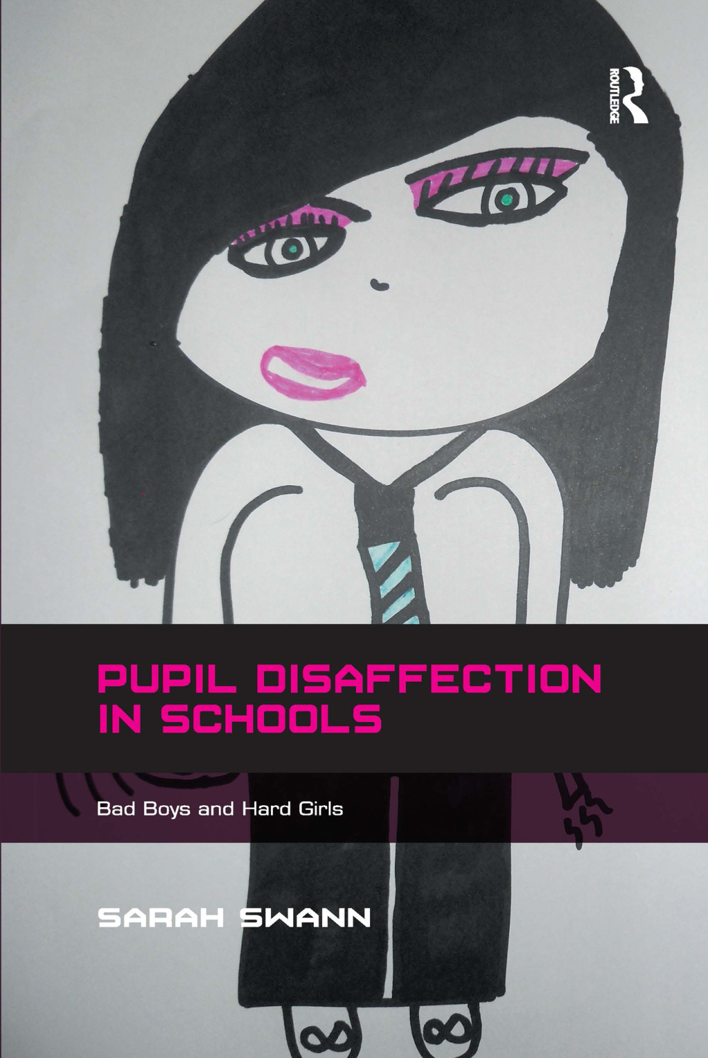Pupil Disaffection in Schools Bad Boys and Hard Girls 1st Edition â€“ PDF/EPUB Version Downloadable