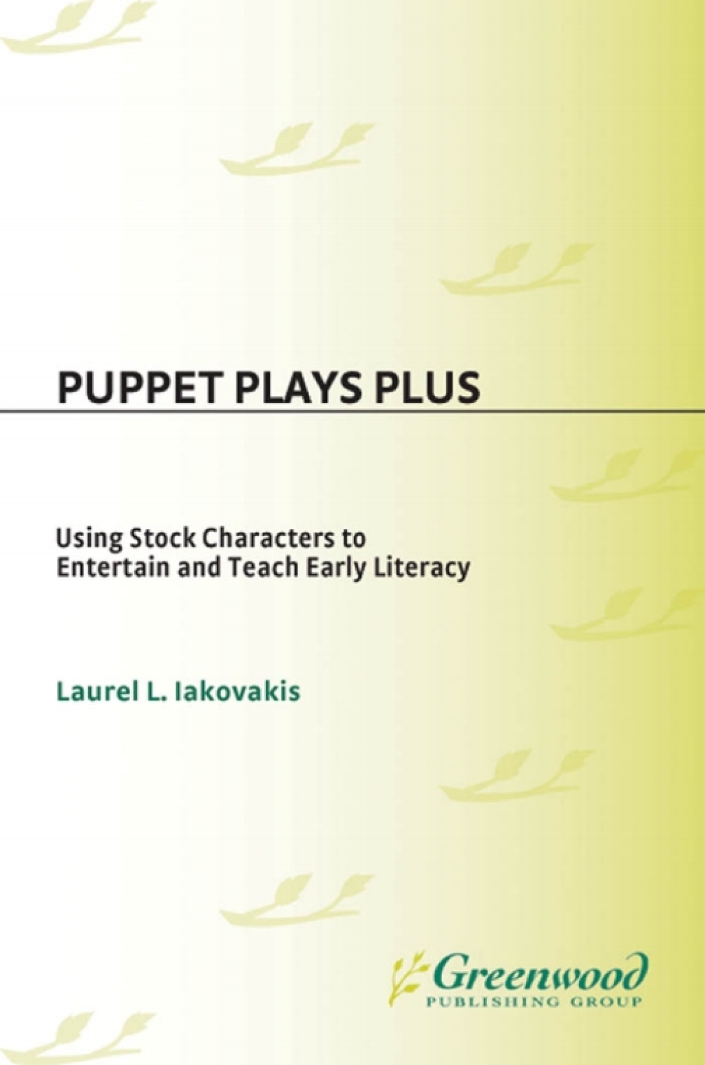 Puppet Plays Plus Using Stock Characters to Entertain and Teach Early Literacy 1st Edition â€“ PDF/EPUB Version Downloadable