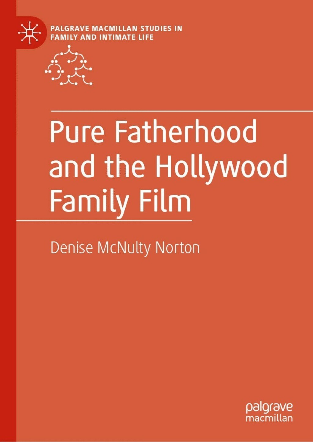 Pure Fatherhood and the Hollywood Family Film  â€“ PDF/EPUB Version Downloadable