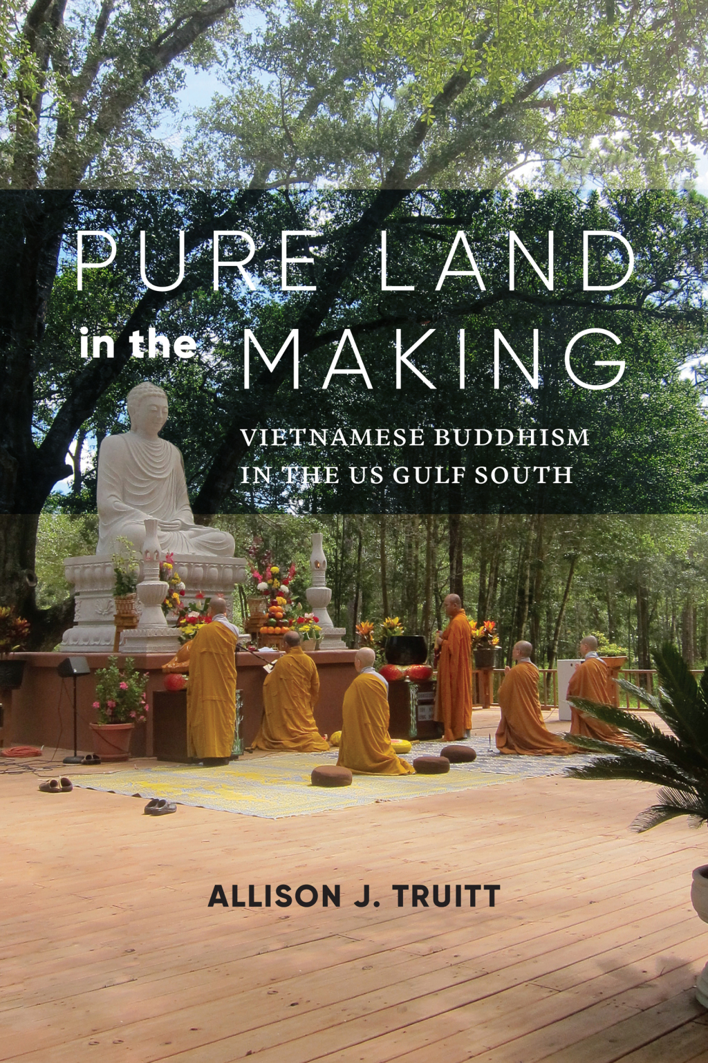 Pure Land in the Making Vietnamese Buddhism in the US Gulf South  â€“ PDF/EPUB Version Downloadable