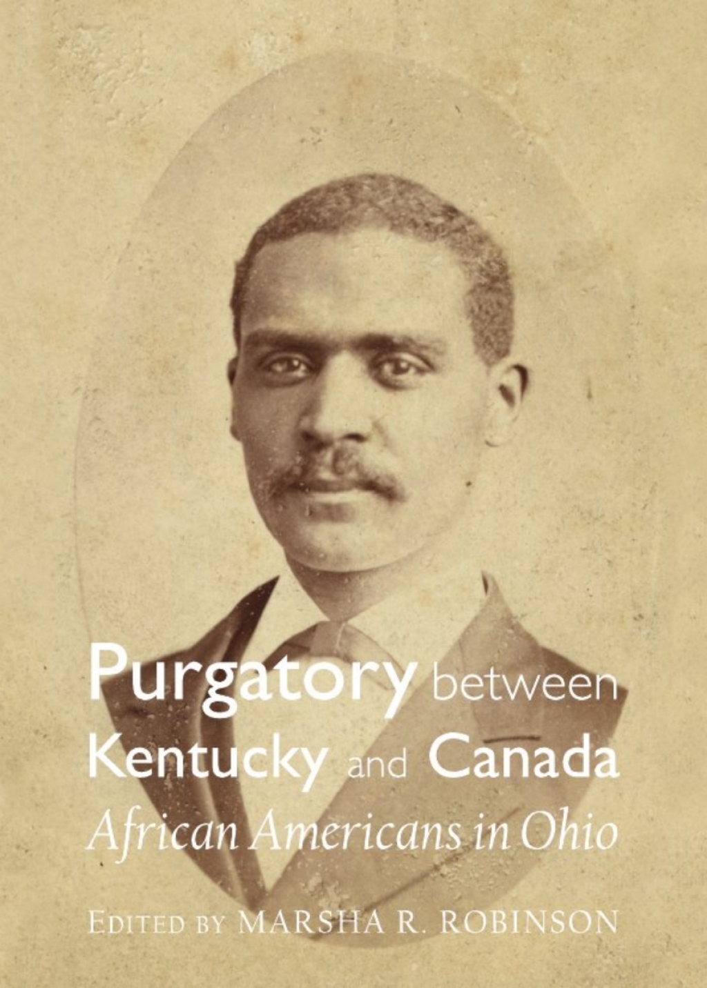 Purgatory between Kentucky and Canada African Americans in Ohio 1st Edition â€“ PDF/EPUB Version Downloadable