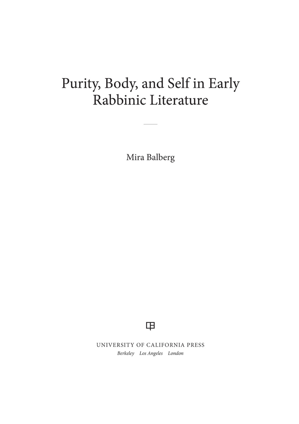 Purity, Body, and Self in Early Rabbinic Literature 1st Edition â€“ PDF/EPUB Version Downloadable