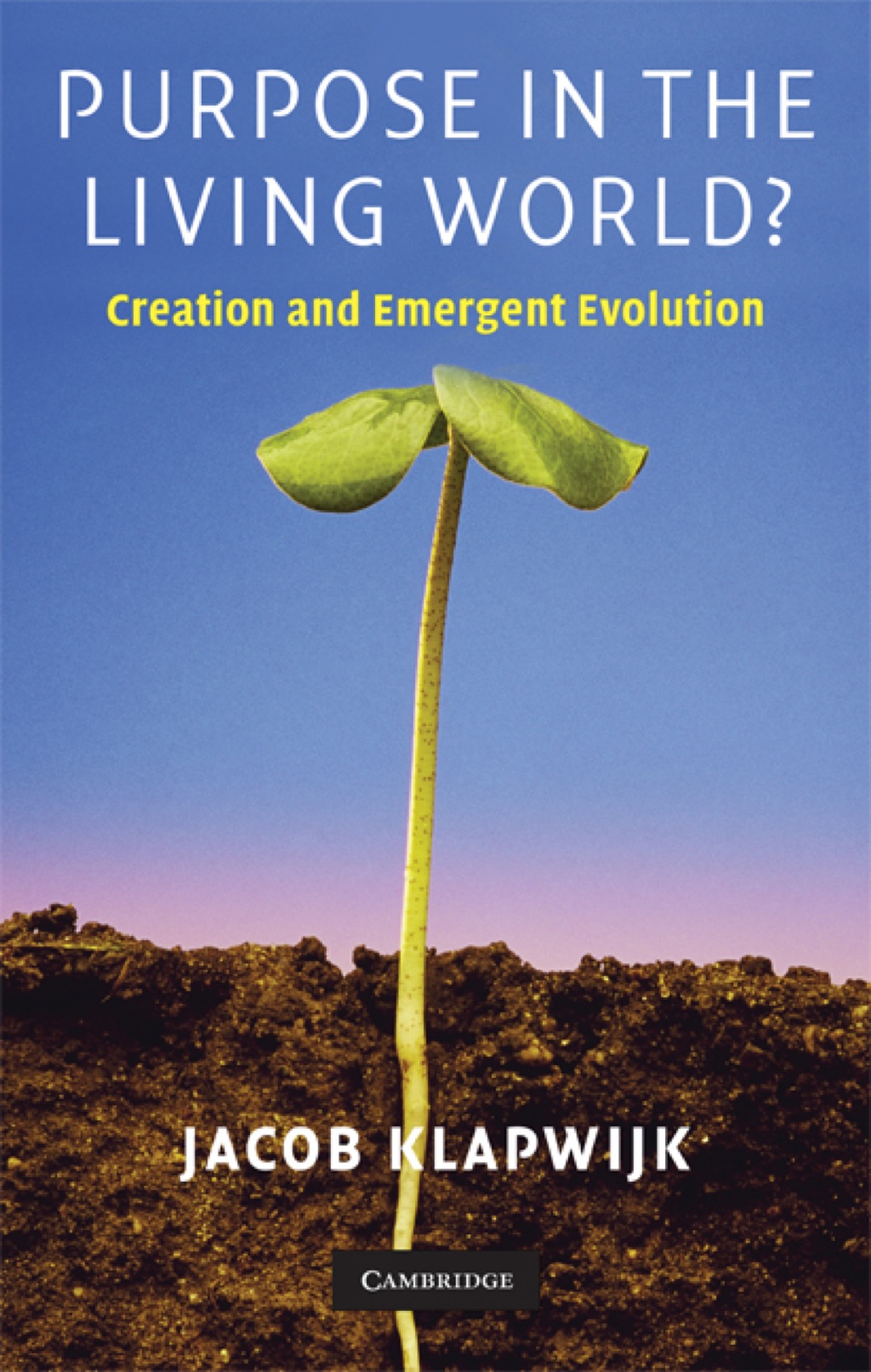 Purpose in the Living World? Creation and Emergent Evolution  â€“ PDF/EPUB Version Downloadable