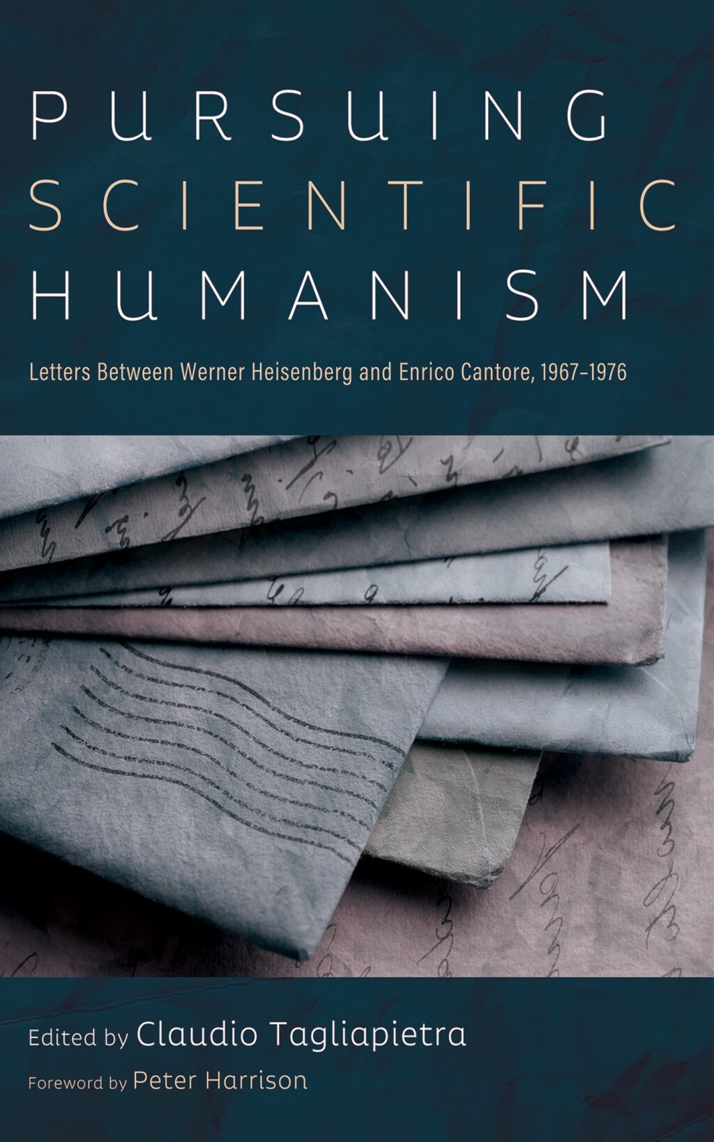 Pursuing Scientific Humanism Letters Between Werner Heisenberg and Enrico Cantore, 1967â€“1976  â€“ PDF/EPUB Version Downloadable