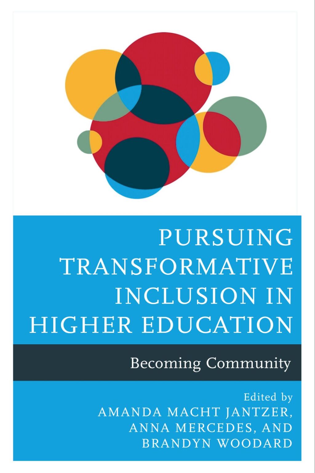 Pursuing Transformative Inclusion in Higher Education Becoming Community 1st Edition â€“ PDF/EPUB Version Downloadable